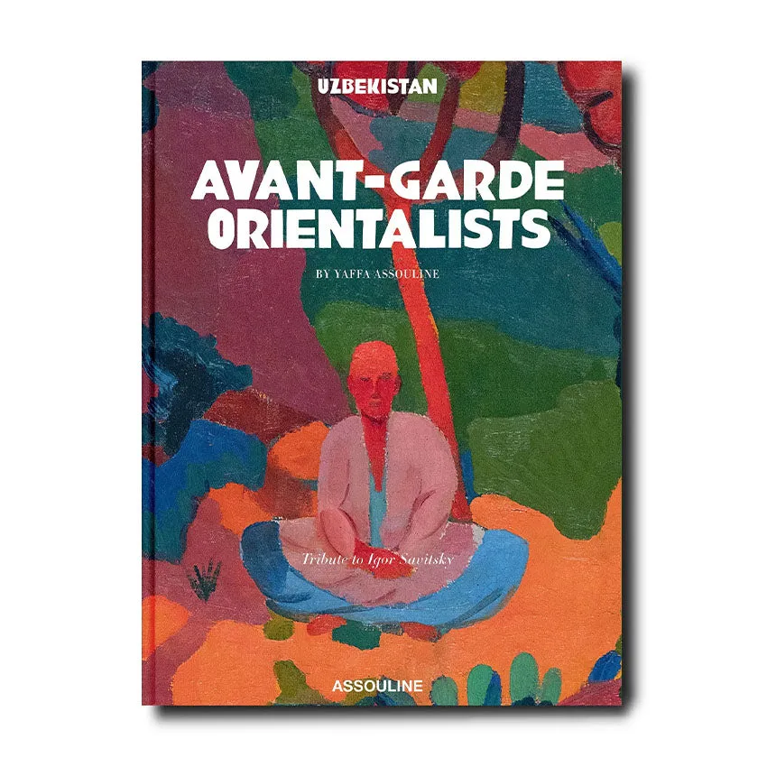 Assouline | Uzbekistan: Avant-Garde Orientalists