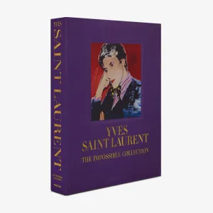 Assouline | Yves Saint Laurent: The Impossible Collection