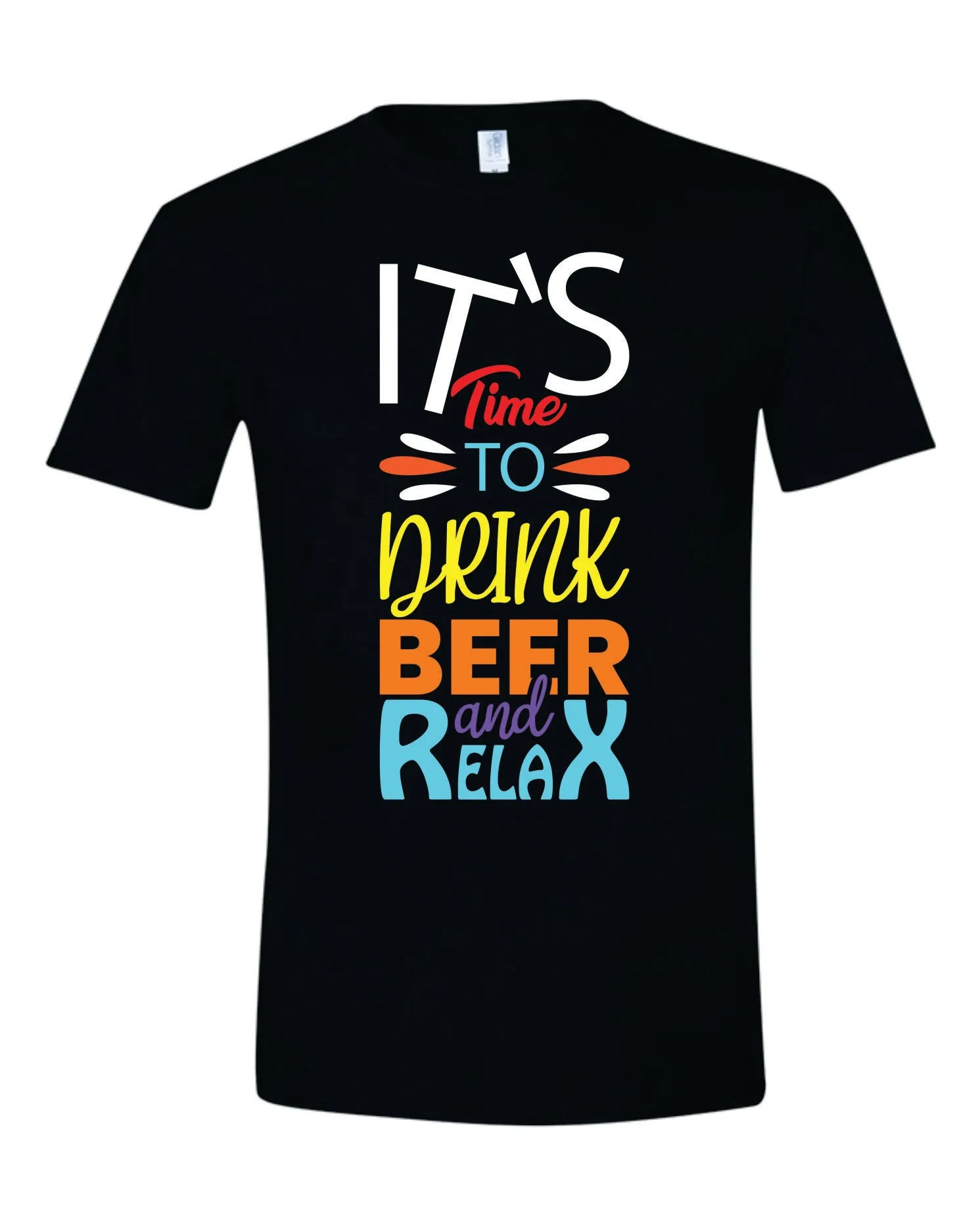 Time to Drink Beer and Relax - Casual Beer Lover's Shirt